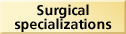 Surgical specializations